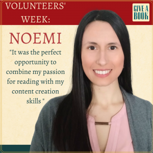 An image of our smiling volunteer, Noemi with her quote, "It was the perfect opportunity to combine my passion for reading with my content creation skills."