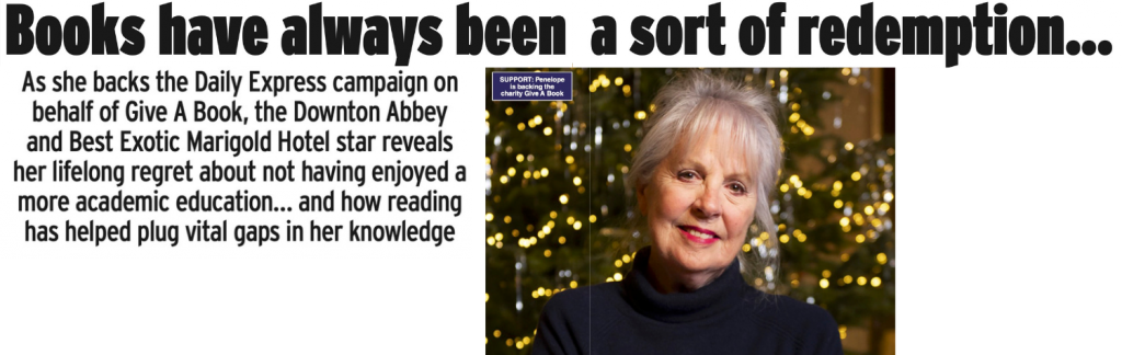"Books have always been a sort of redemption..." - Dame Penelope Wilton